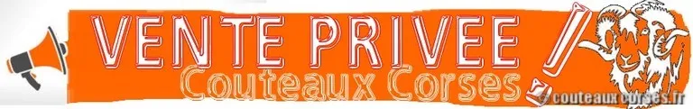 vente privee Couteaux Corses ®