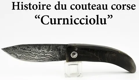 histoire du couteau corse curnicciolu
